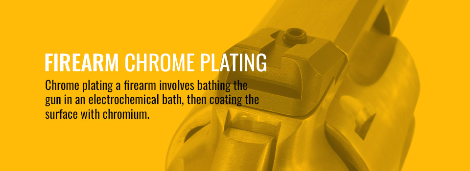 Firearm Chrome Plating