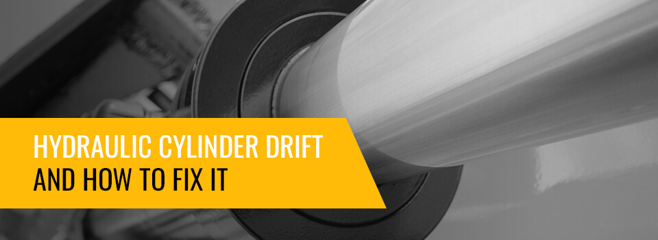Hydraulic Cylinder Drift and How to Fix It
